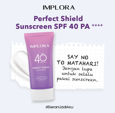 Implora Sunscreen SPF 40 PA++++, Rekomendasi Sunscreen untuk Perlindungan yang Optimal